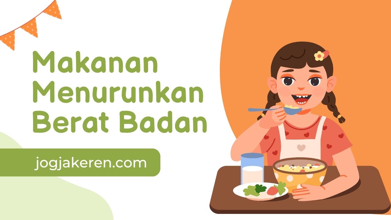 Apa Saja Makanan Yang Membantu Menurunkan Berat Badan