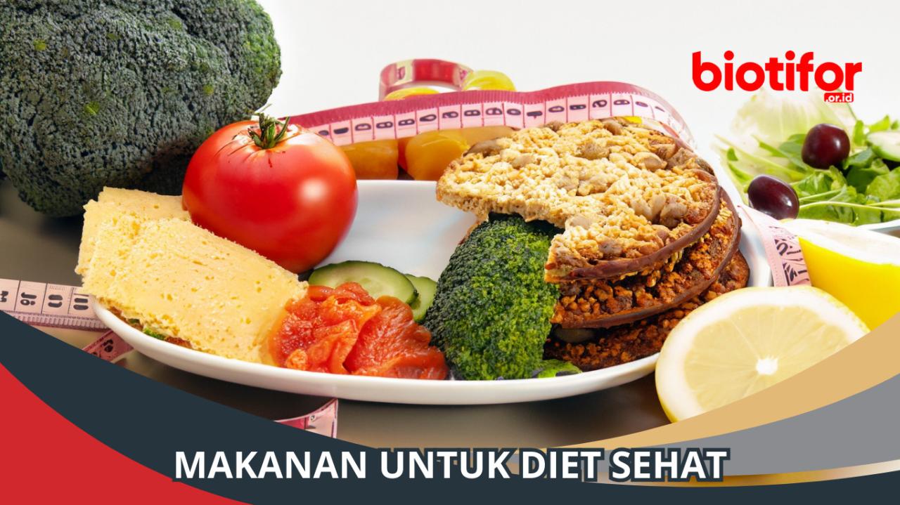 Makanan untuk Diet: Panduan Lengkap Menu Sehat - Biotifor