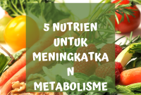 Bagaimana Cara Meningkatkan Metabolisme Tubuh Dengan Makanan