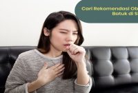 Tips Memilih Obat Yang Tepat Untuk Batuk